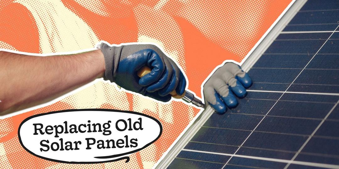 Replacing Old Solar Panels: When It’s Worth It (and When It Isn’t)